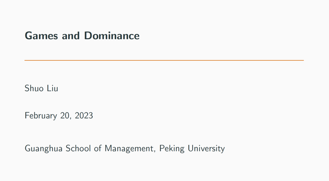 博弈论课程第一讲讲义封面：Games and Dominance，刘烁，光华管理学院